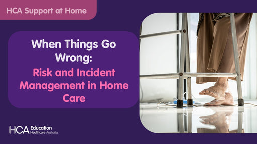 When Things Go Wrong: Risk and Incident Management in Home Care (SAH)