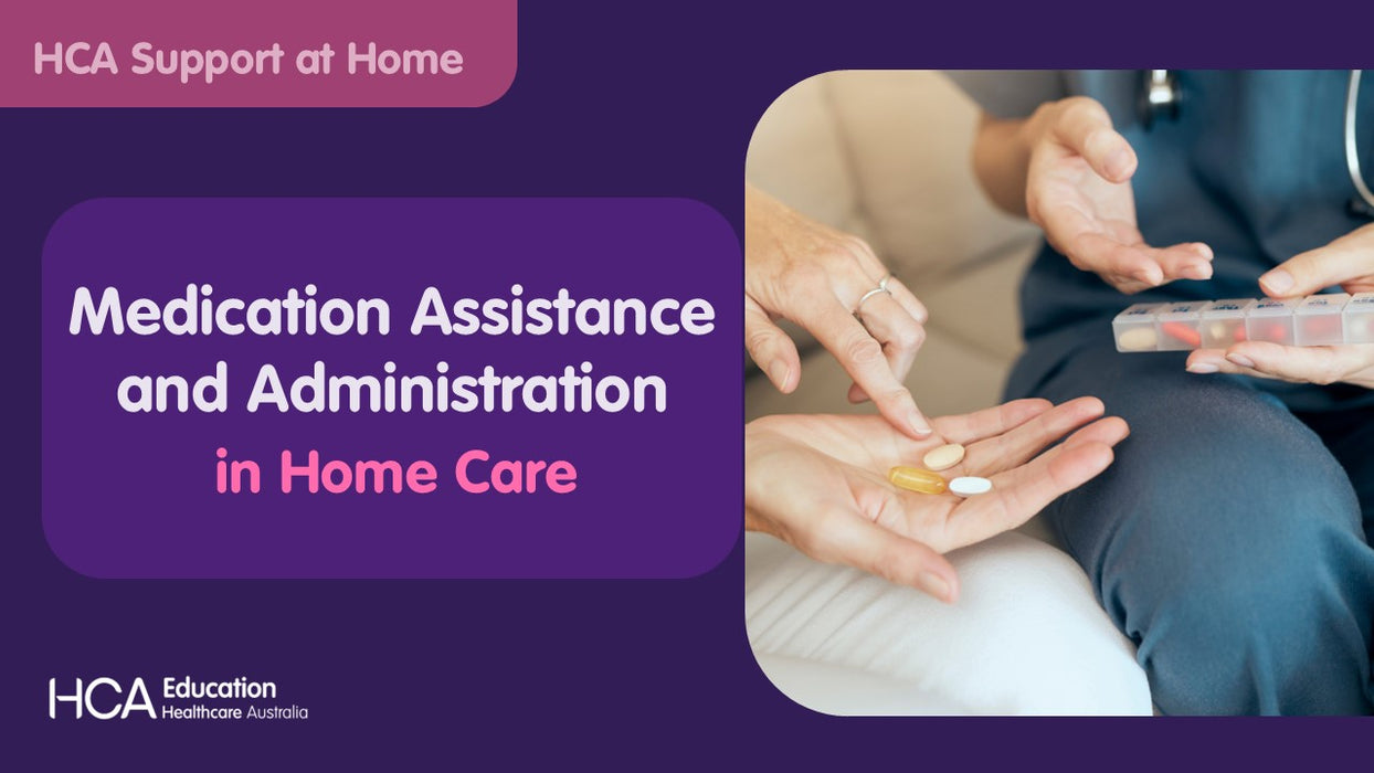 Medication Assistance and Administration in Home Care (SAH)