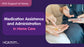 Medication Assistance and Administration in Home Care (SAH)
