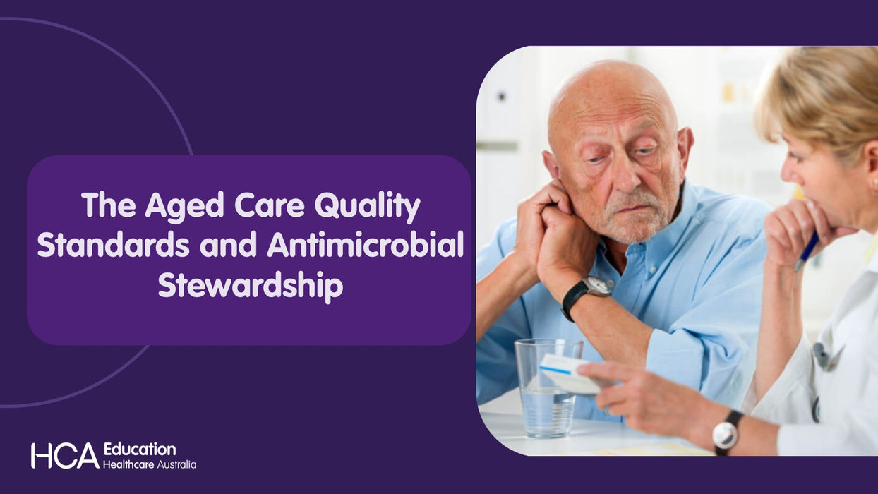 Aged Care Quality Standards and Antimicrobial Stewardship (SQS)