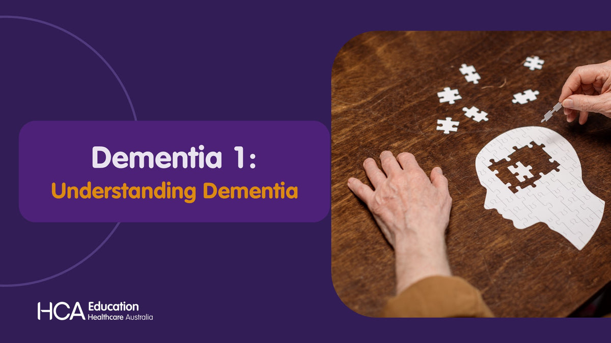 Dementia 1: Understanding Dementia (SQS) — Healthcare Australia Online ...