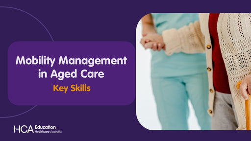 Mobility Management in Aged Care – Key Skills (SQS)