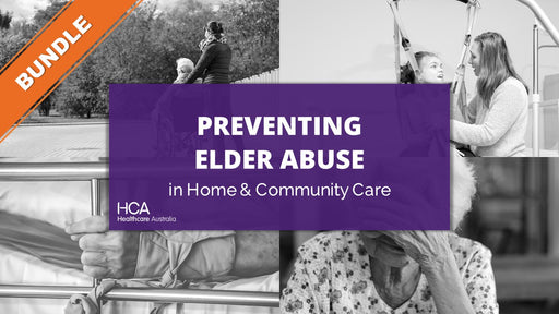 Preventing Elder Abuse - in Home & Community Care (Bundle)