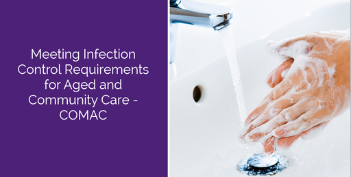 Meeting Infection Control Requirements for Aged and Community Care