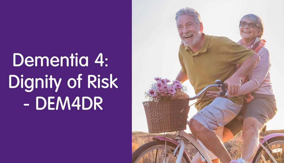 Dementia 4: Dignity of Risk
